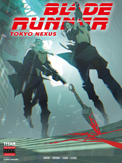 Title details for Blade Runner: Tokyo Nexus (2024), Issue 3 by Kianna Shore - Available